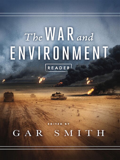 Title details for The War and Environment Reader by Gar Smith - Available